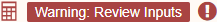 Warning-Review-Inputs.PNG